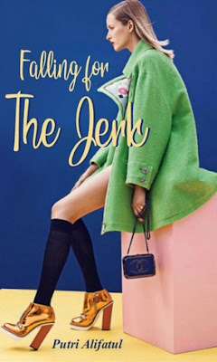 Falling For The Jerk by Putri Alifatul Pdf Falling For The Jerk by Putri Alifatul Pdf