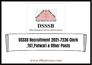 DSSSB Recruitment 2021-7236 Clerk ,TGT,Patwari & Other Posts