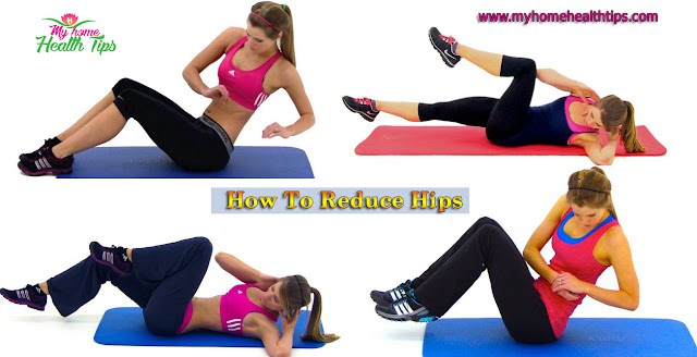 HOW TO REDUCE HIPS | MyHome HealthTips 