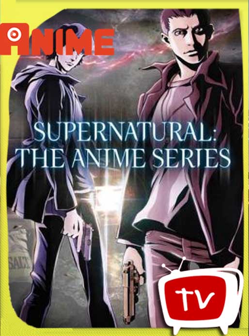 Supernatural La Serie Animada (2011) HD [1080p] Latino [GoogleDrive] SXGO