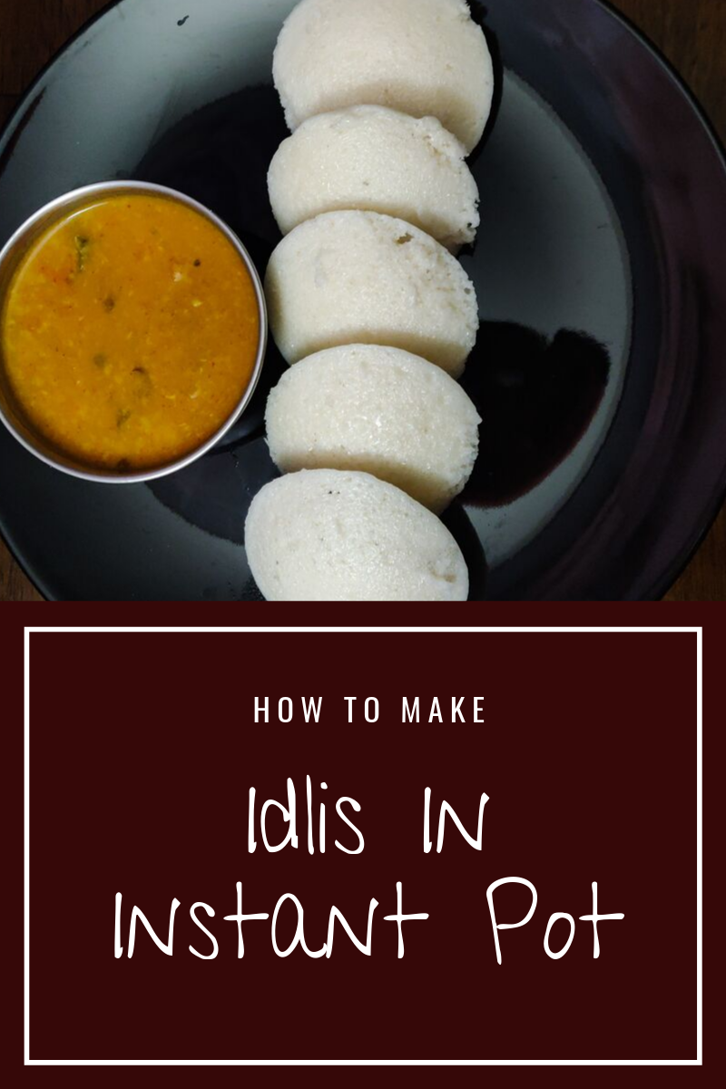 Instant Pot Series How to steam Idli using Instant Pot IamGeetha