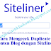 Cara Mengecek Duplicate Konten Blog dengan Siteliner