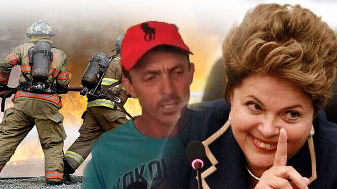 Dilma, tava bom mas tava ruim, bombeiros