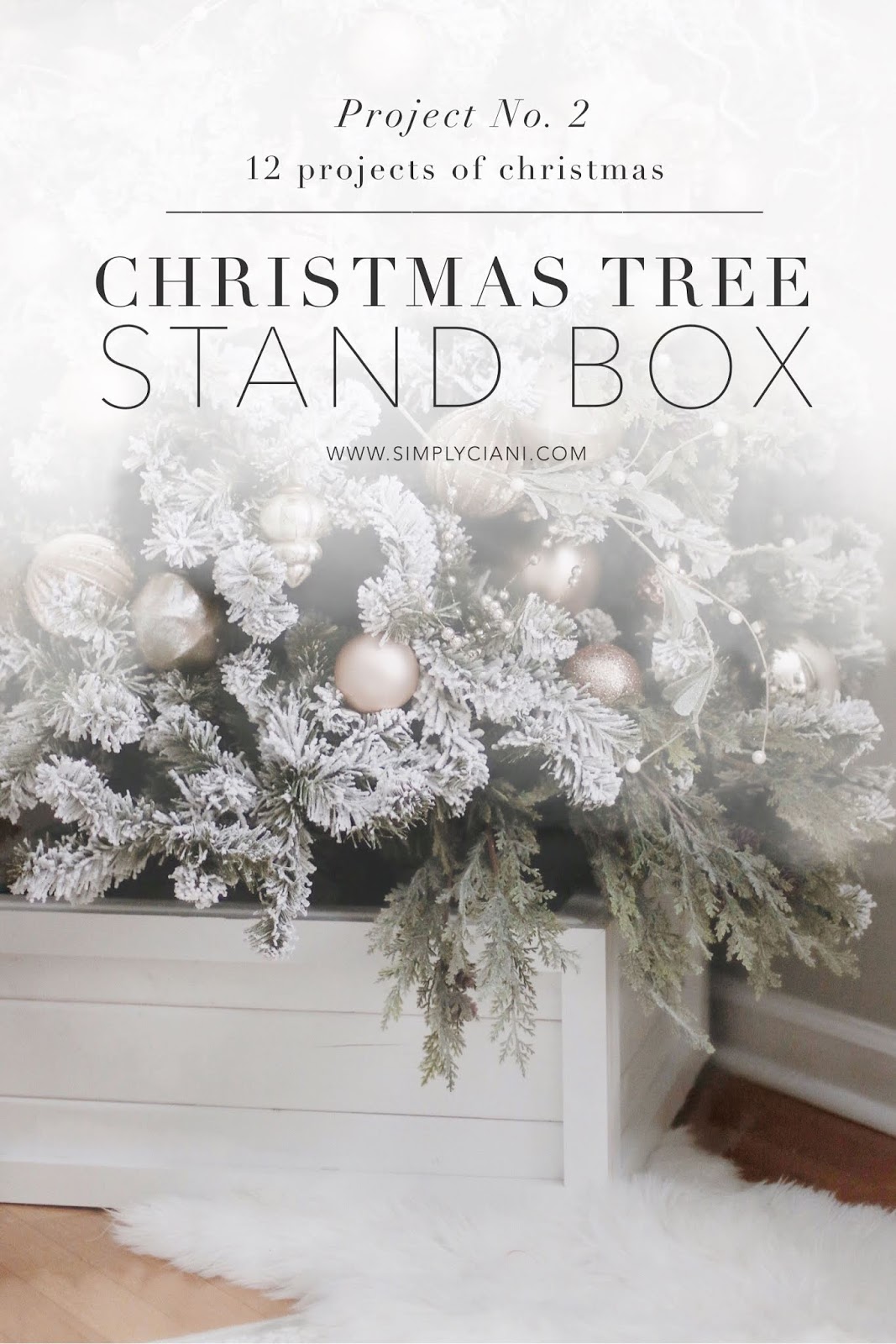 The 12 Projects Of Christmas Tree Stand Box Simply Ciani