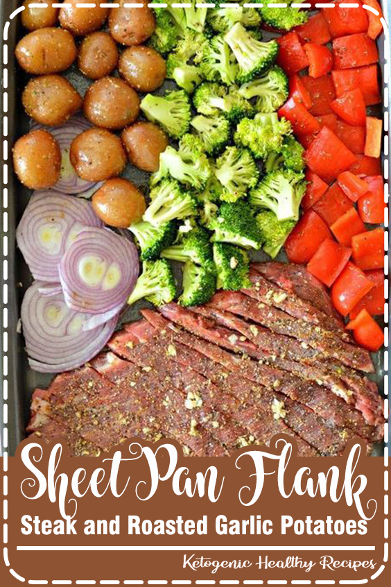 AMAZING Sheet Pan Flank Steak and Roasted Garlic Potatoes Recipes