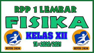 RPP 1 Lembar Fisika Kelas XII Tahun 2020 Semester 1 dan RPP 1 Lembar Fisika Kelas XII Tahun 2020 Semester 2