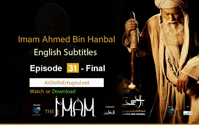 watch episode 31 Imam Ahmad Bin Hanbal with english subtitles FULLHD