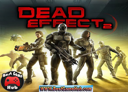 Dead Effect 2 PC Game High Compressed Free Download