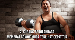 Kurang berolahraga Membuat Cowok Muda Terlihat Cepat Tua