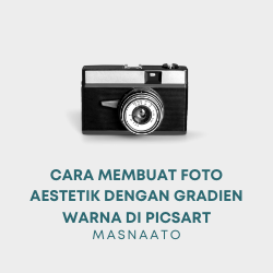 Cara Membuat Foto Aestetik Dengan Gradien Warna di Picsart