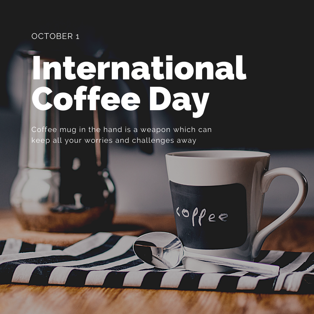 International Coffee Day 1st October 2022 History Download Images