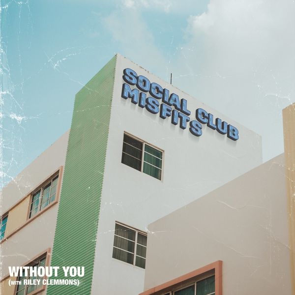 Social Club Misfits – Without You (Single) 2021 (Exclusivo WC)