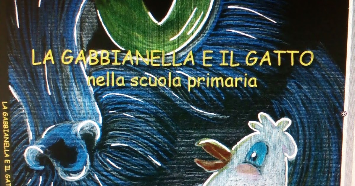 Scheda Libro La Gabbianella E Il Gatto Scuola Primaria Insegnareche passione!: LA GABBIANELLA E IL GATTO nella scuola primaria