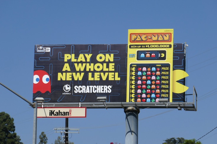 Play on a whole new level California State Lottery Pac-Man Scratchers billboard Play on a whole new level Ca Lottery PacMan Scratchers billboard
