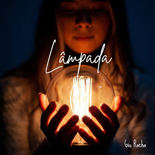 Baixar Música Gospel Lâmpada - Giu Rocha Mp3