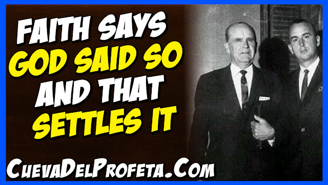 Faith says God said so and that settles it - William Marrion Branham Quotes