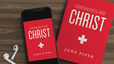 'Kristus dan Virus Corona': Buku Gratis oleh John Piper, Refleksi Teologis Tentang Pandemi