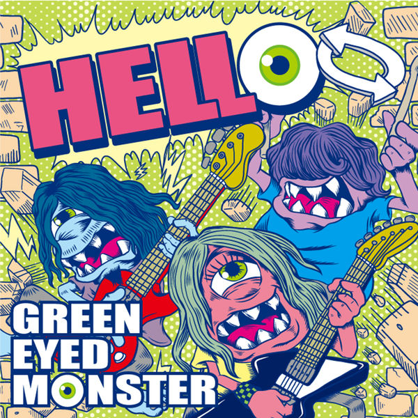 Green Eyed Monster HELLO (2018)