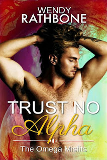 Trust no alpha | The omega misfits #1 | Wendy Rathbone Trust no alpha | The omega misfits #1 | Wendy Rathbone