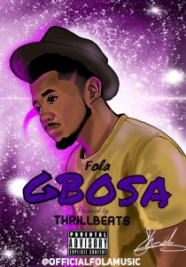 Fola - Gbosa (Prod By Thrillbeats)