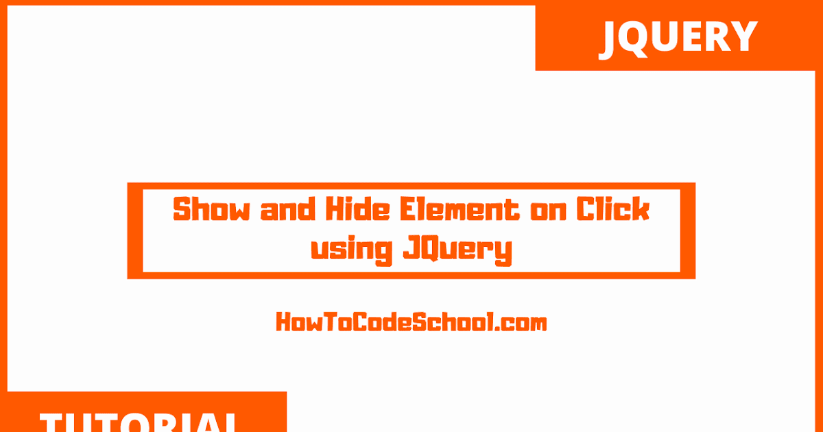 Show and Hide Element on Click using JQuery
