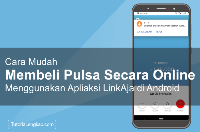 tutorialengkap Cara Beli Pulsa Online dengan Harga Murah Melalui Aplikasi Linkaja di HP Android