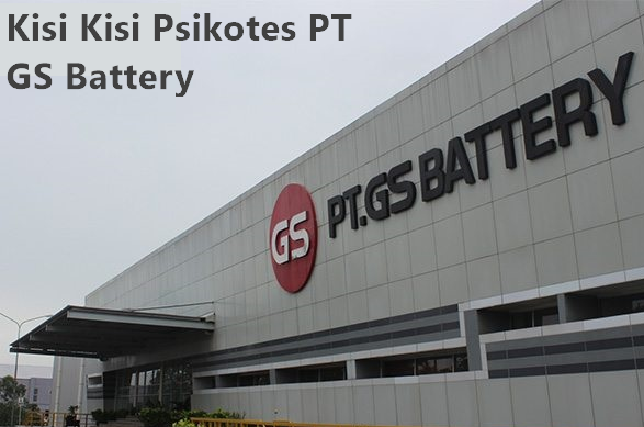 Kisi Kisi Psikotes PT GS Battery ( LENGKAP ) Kisi Kisi Psikotes PT GS Battery ( LENGKAP )