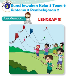 Kunci Jawaban Kelas 3 Tema 6 Subtema 3 Pembelajaran 2 Kunci Jawaban Lengkap Dan Terbaru Simplenews