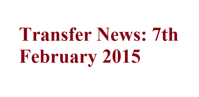 Transfer News: 7th February 2015