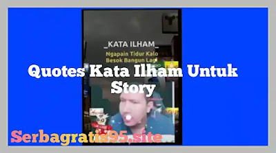 Quote Kata Ilham Bijak, Bucin, Lucu Quote Kata Ilham viral 2021