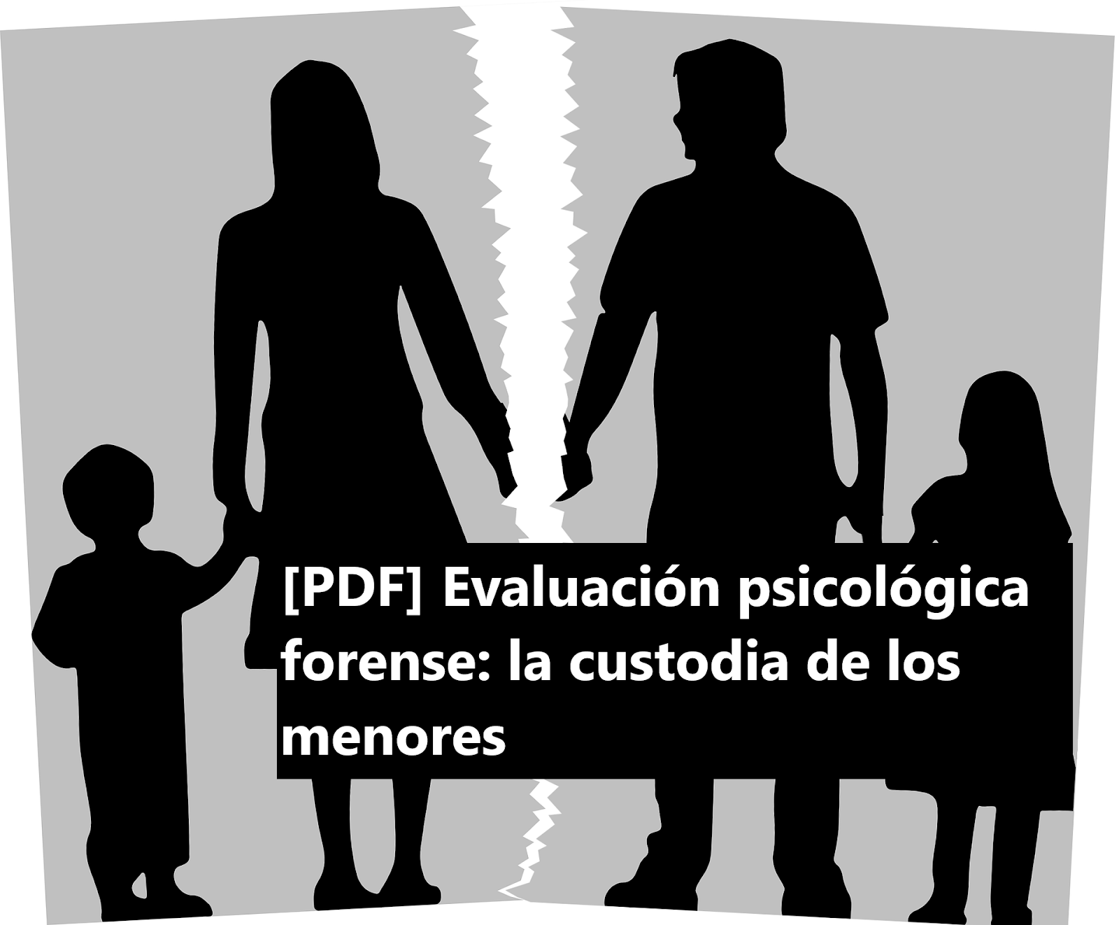 [PDF] Evaluación psicológica forense: la custodia de los menores.