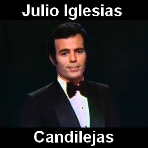 Julio Iglesias – Candilejas