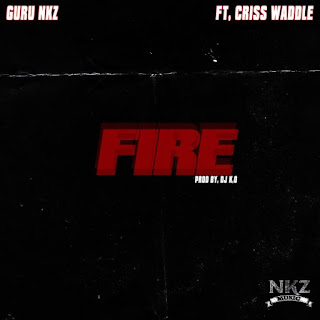 Guru – Fire ft. Criss Waddle (Prod. By DJ K.O)