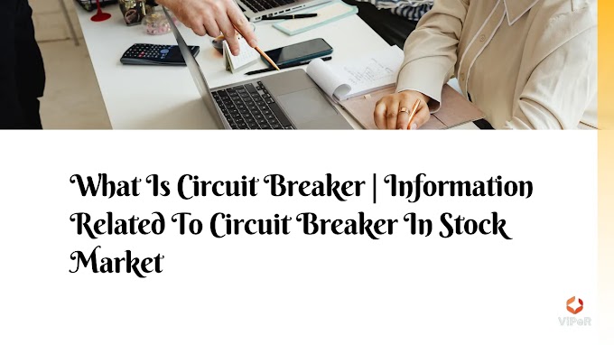 What Is Circuit Breaker | Information Related To Circuit Breaker In Stock Market