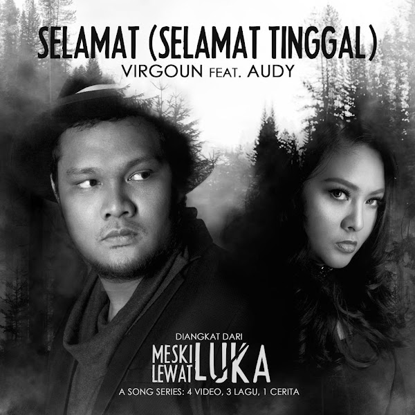 Lirik (Selamat) Selamat Tinggal Virgoun feat. Audy