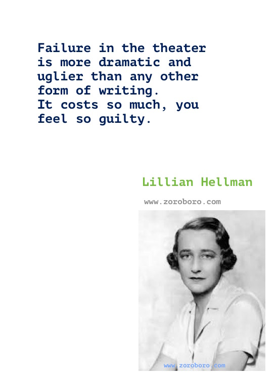 Lillian Hellman Quotes, Lillian Hellman Books Quotes, Lillian Hellman Writings, Lillian Hellman Author Of the children's hour