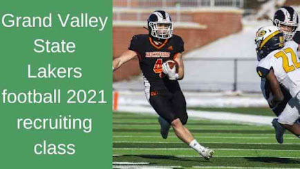 Grand Valley State Lakers football 2021 recruiting class