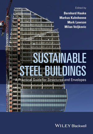 Sustainable Steel Buildings A Practical Guide for Structures and Envelopes