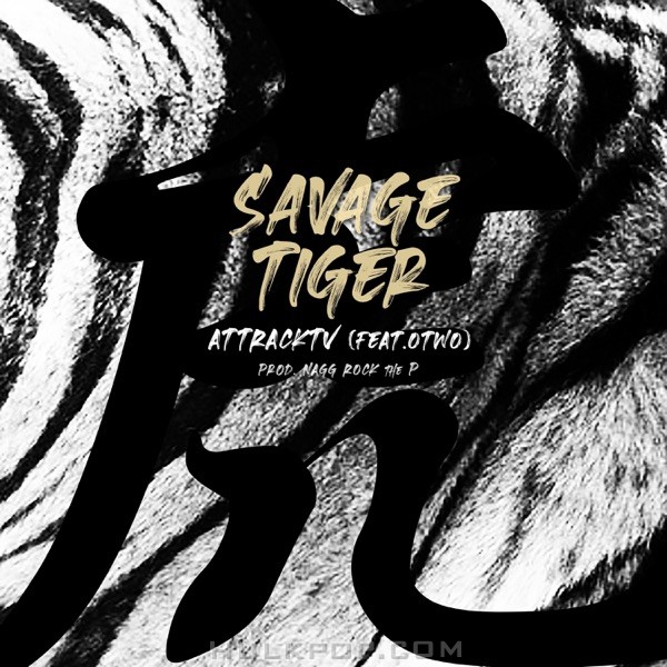 AttrackTV – Savage Tiger (feat. Otwo) – Single
