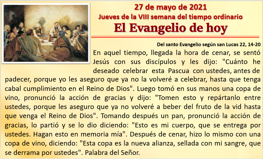 "MI PARROQUIA DE LOS DOCE APÓSTOLES" EL EVANGELIO DE HOY, 27 DE MAYO