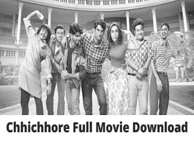 Chhichhore Full Movie Download