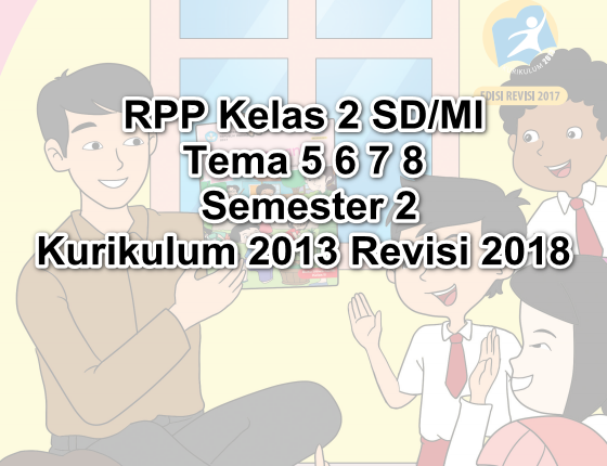 RPP Kelas 2 Tema 5 Pengalamanku Semester 2 Revisi 2018 RPP Kelas 2 Tema 5 Pengalamanku Semester 2 Revisi 2018