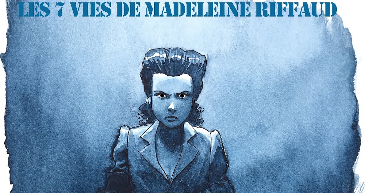 Les 7 Vies De Lea Acteurs Les 7 vies de Madeleine Riffaud