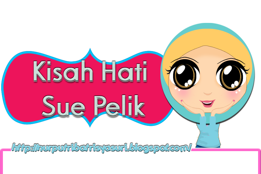 "Kisah Hati Sue Pelik"