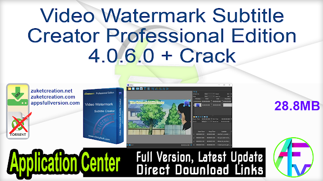 Video Watermark Subtitle Creator Professional Edition 4.0.6.0 + Crack Video Watermark Subtitle Creator Professional Edition 4.0.6.0 + Crack