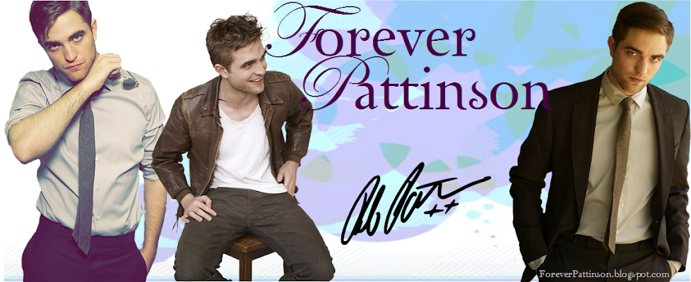 Forever Pattinson♥
