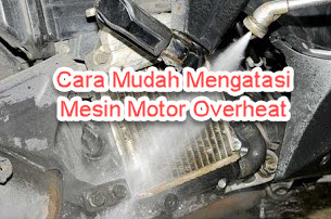 Cara Mudah Mengatasi Mesin Motor Overheat - idokeren.com