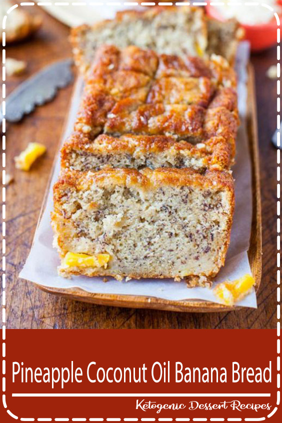 Pineapple Coconut Oil Banana Bread FANTASTIC FOOD RECIPES