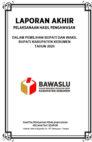 Contoh Laporan Akhir Panwascam Sempor Pada Pilkada Kebumen2020