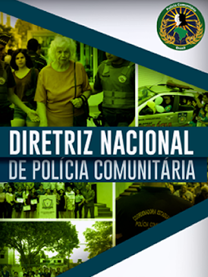 Institui a Diretriz Nacional de Polícia Comunitária  cria o Sistema Nacional de Polícia Comunitária